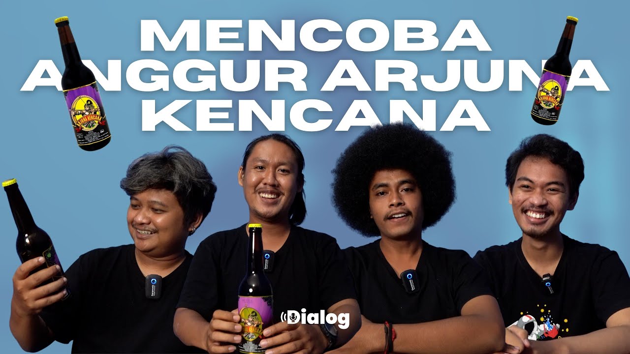 REVIEW ANGGUR MERAH ARJUNA KENCANA | BERDIALOG Eps. 33