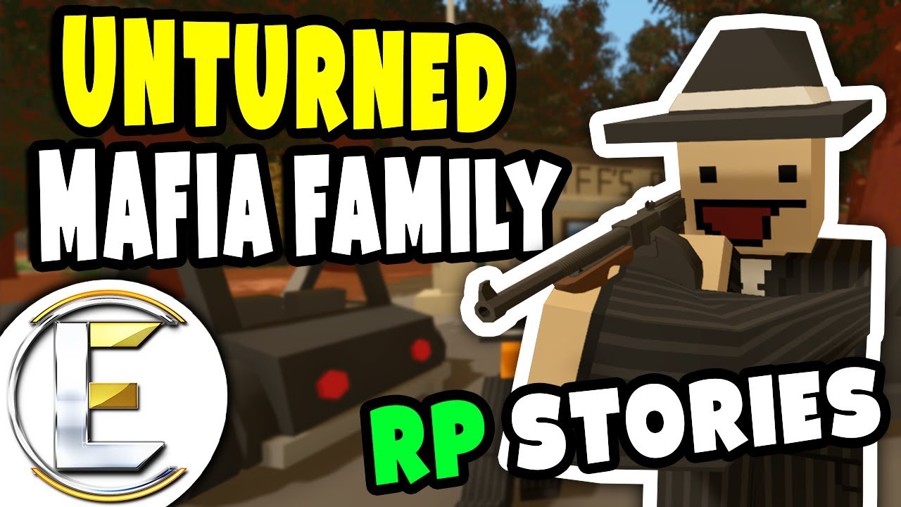 Mafia Family RP | Unturned Roleplay Stories - Never Leave Family Behind (Part 1)