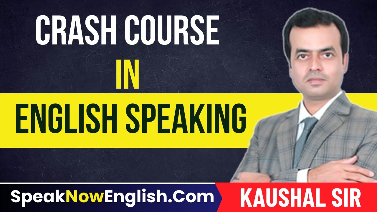 Crash Course in English Speaking | Kaushal Sir