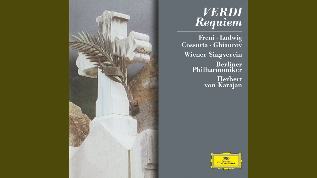 Verdi: Requiem: VII. Libera me – Dies irae – Requiem aeternam – Libera me