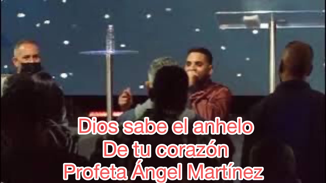 DIOS Sabe cada anhelo de tu corazón | Dios aun rebela profeta Ángel Martínez 😳don de ciencia
