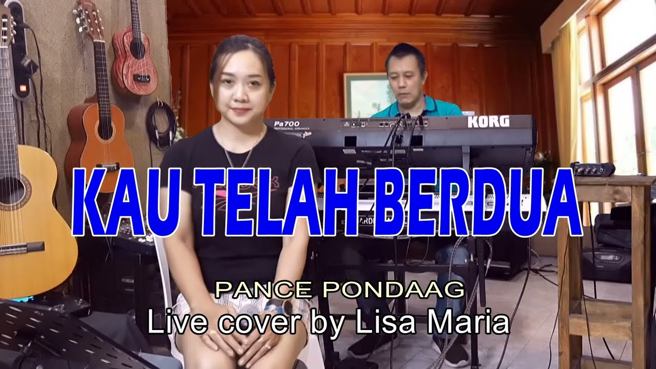 Kau telah berdua - Pance Pondaag (Live cover by Lisa Maria)