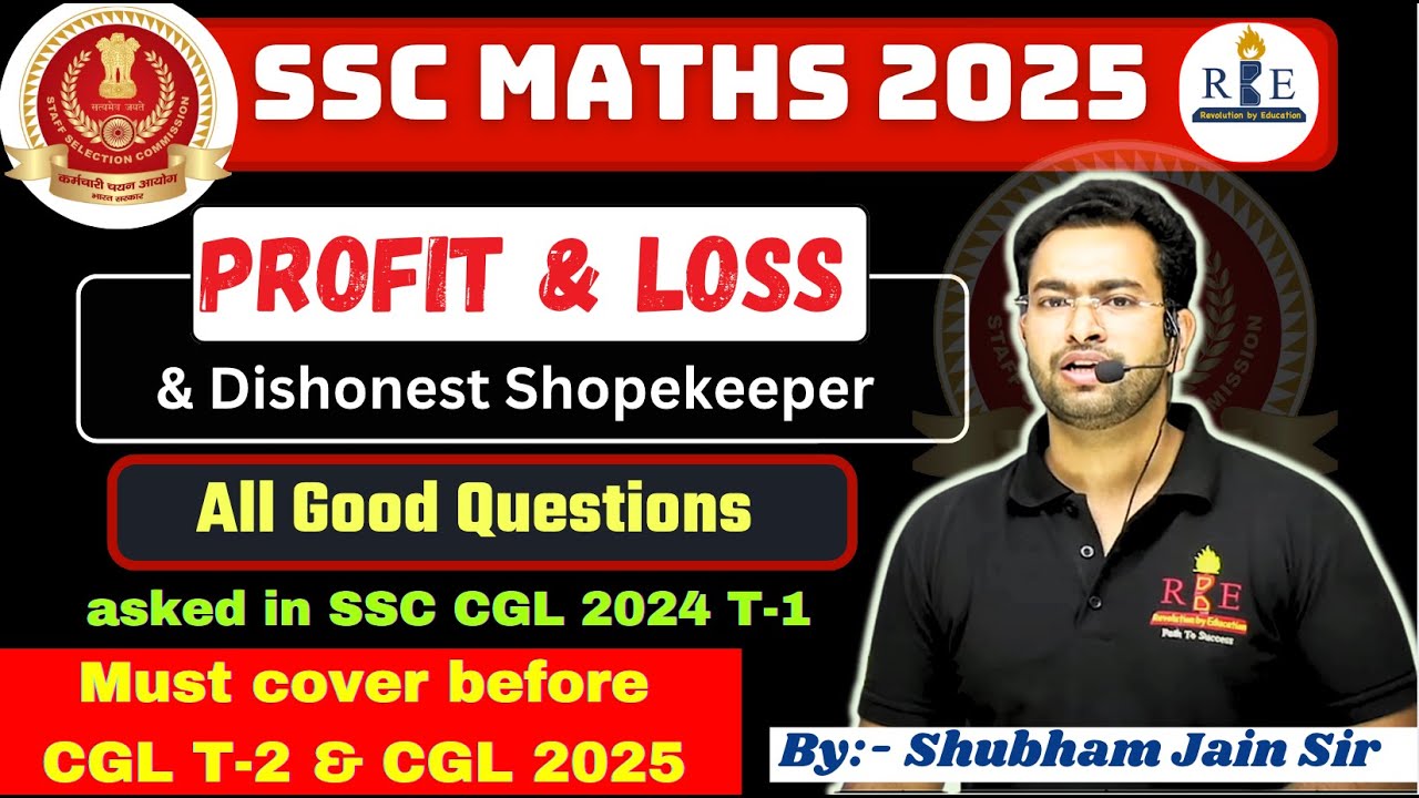 Profit, Loss & discount CGL 2024 T-1 All Good Questions by Shubham Sir