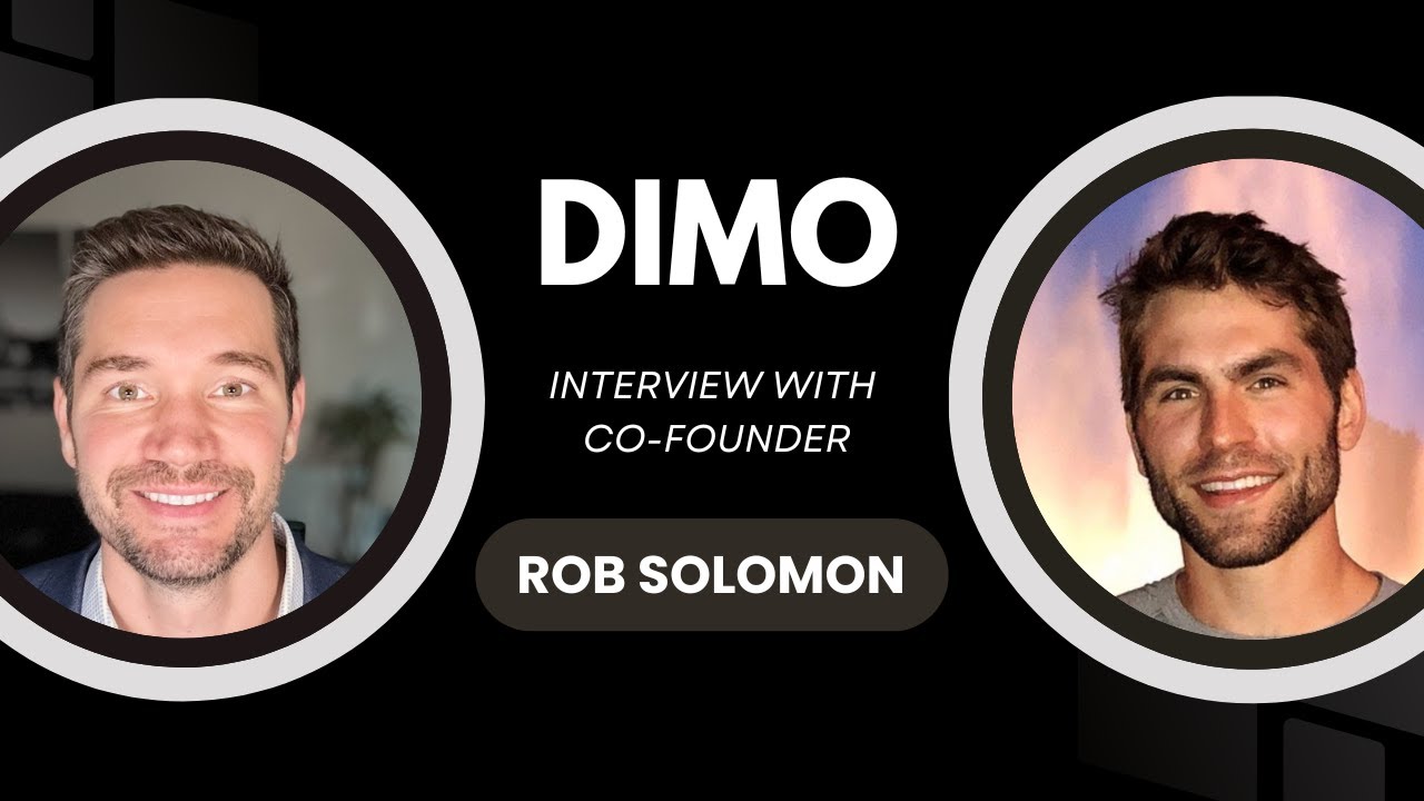 DIMO - Interview with Co-Founder Rob Solomon
