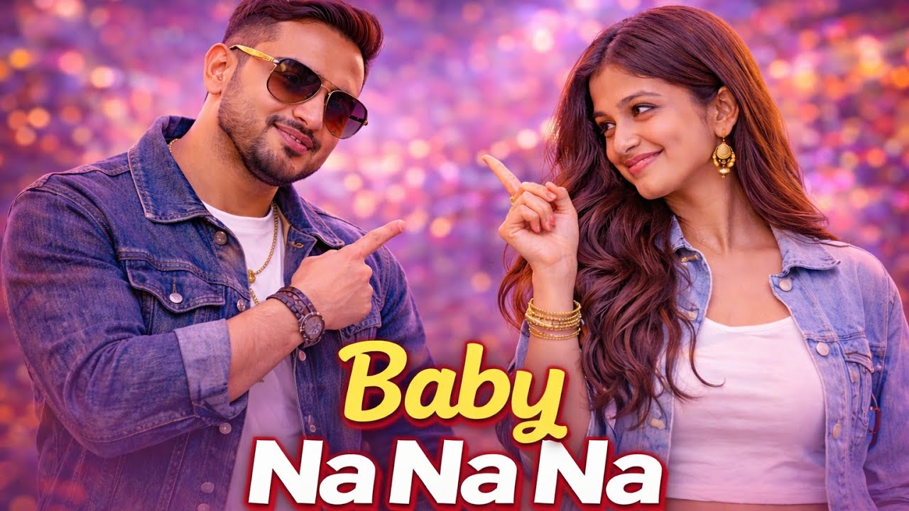 Baby Na Na Na | Fun Romantic Love Song | Trending Hindi Pop Song 2026