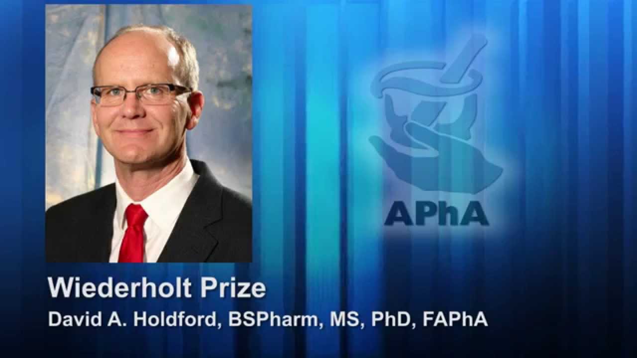 APhA-APRS 2015 Wiederholt Prize &ndash; David A  Holdford, BSPharm, MS, PhD, FAPhA