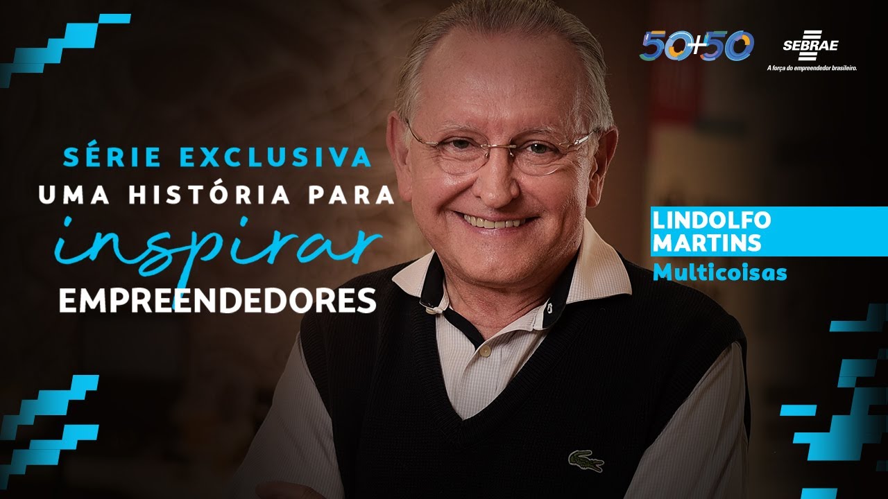 Lindolfo Martin | Multicoisas | Série Empresários Que Fazem Historia