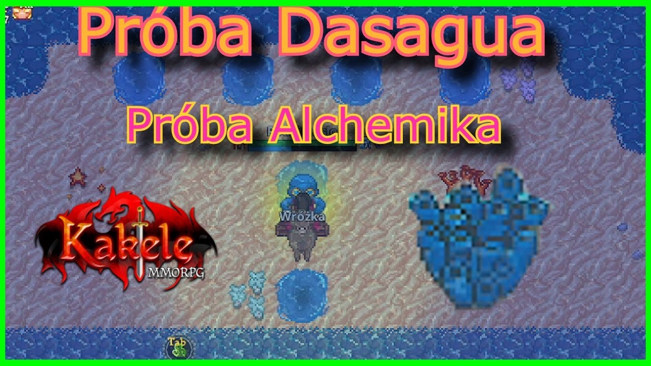 [QUEST 250+ PRÓBA DASAGUA] Łowca na próbie dla ALCHEMIKA - Kakele