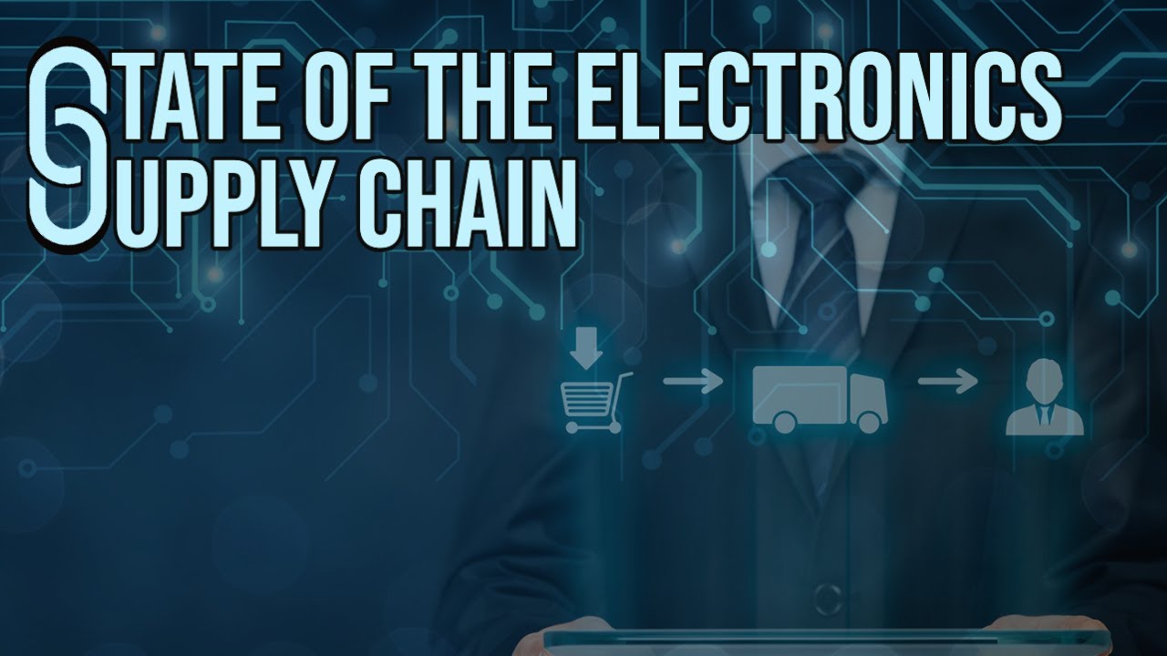 State of the Electronics Supply Chain
