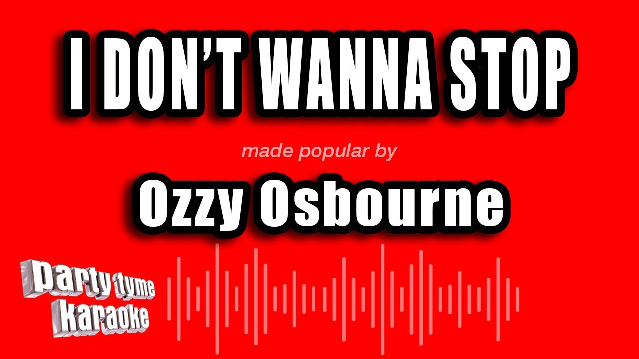 Ozzy Osbourne - I Don't Wanna Stop (Karaoke Version)