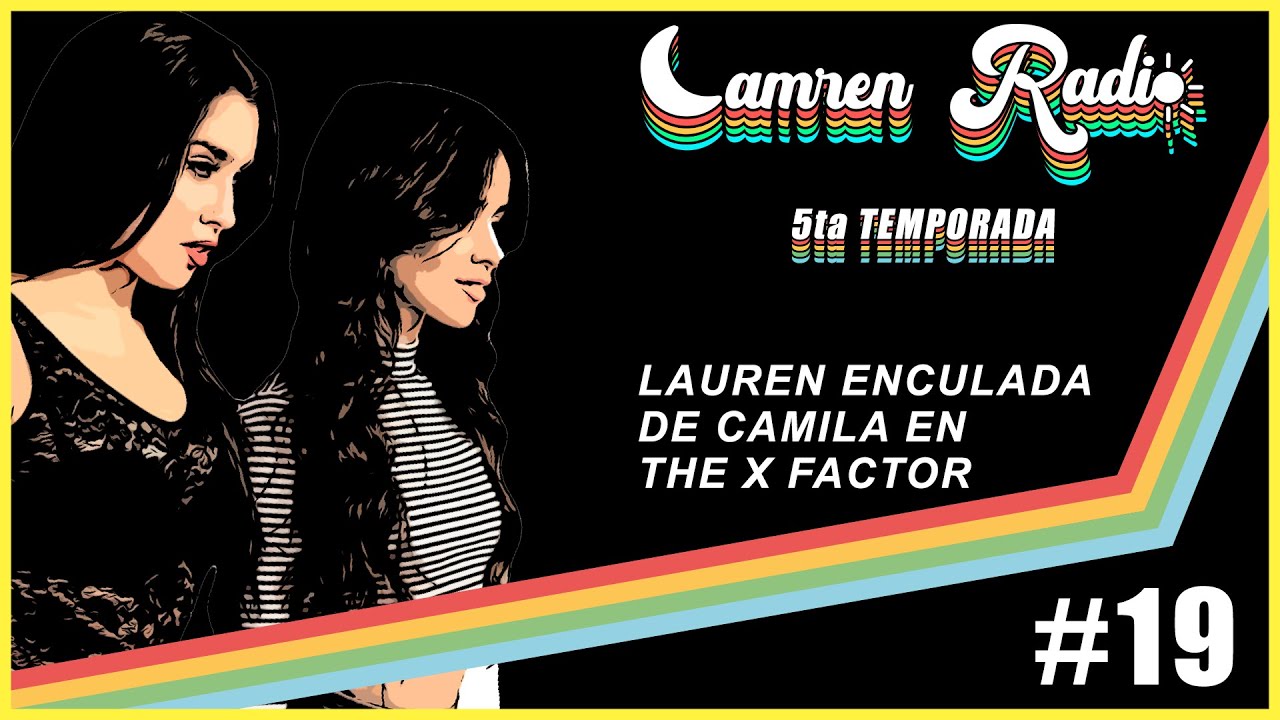Camren Radio - 5ta Temporada #19: 