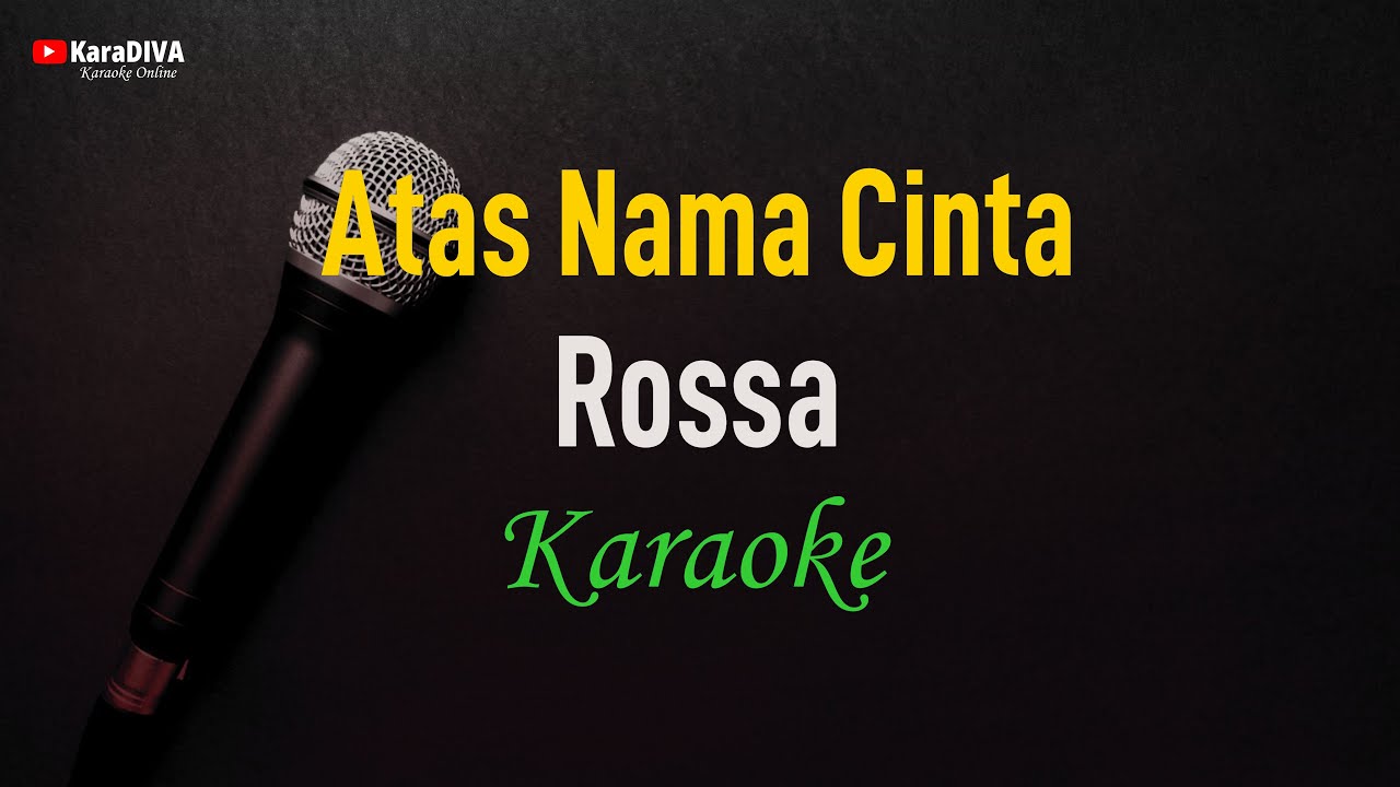 Rossa - Atas Nama Cinta (Karaoke)