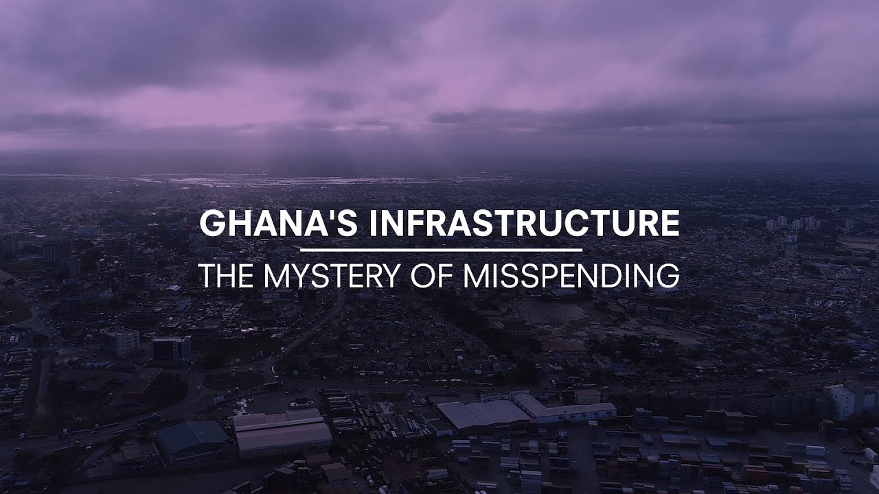 Ghana's infrastructure: The mystery of misspending