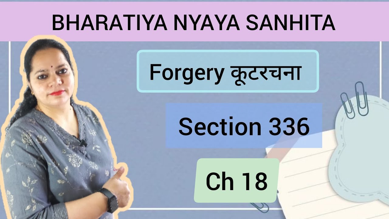 Sec 336 BNS/ Forgery/ कूटरचना/ Ch.18