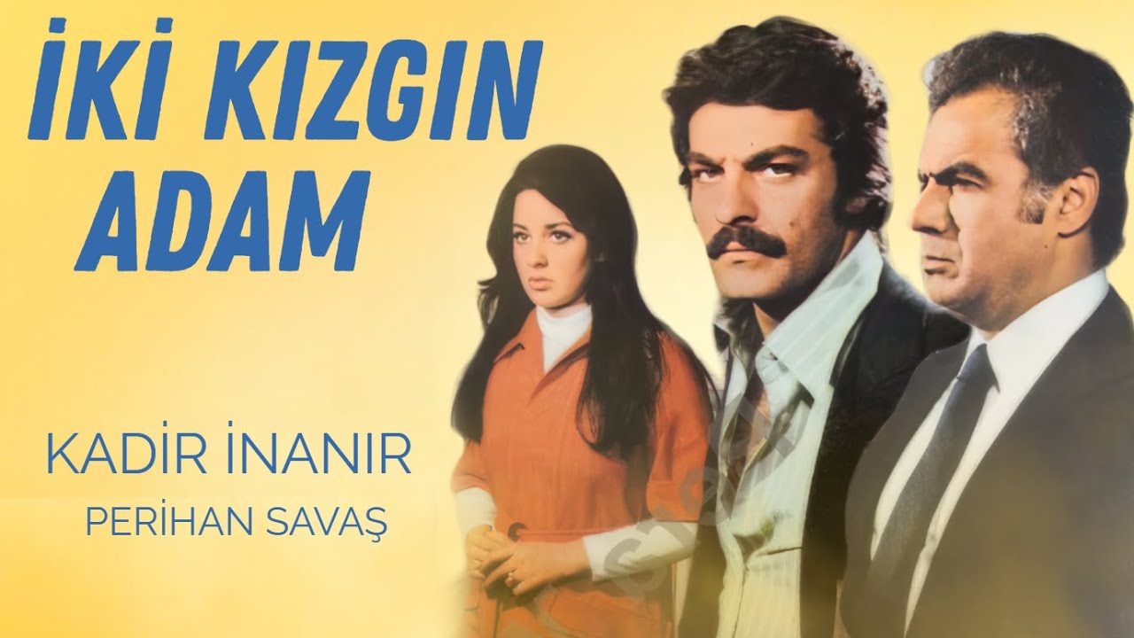 İki Kızgın Adam Türk Filmi | FULL | Kadir İnanır | Perihan Savaş