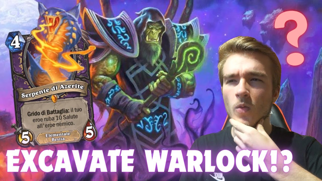 Entra in meta EXCAVATE OP WARLOCK?! • Hearthstone ITA