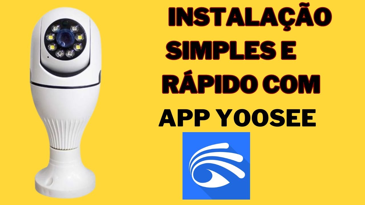 [NOVO 2024] INSTALAÇÃO SIMPLES E RÁPIDO, COMO INSTALAR CAMERA LAMPADA 360 WIFI, APP YOOSEE, FÁCIL!