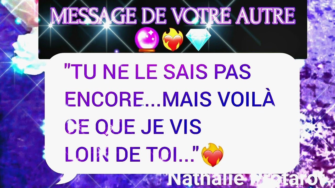 MESSAGE DE VOTRE AUTRE🔮💎