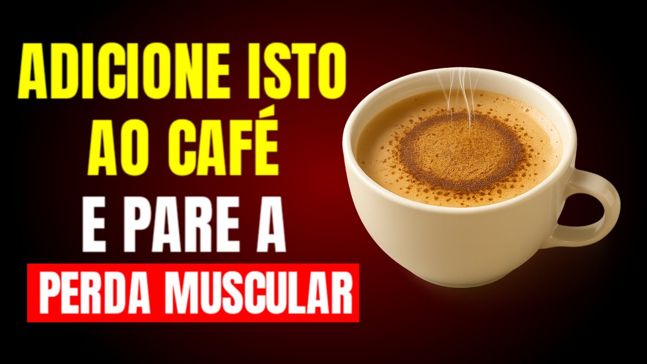 IDOSOS: Adicione ISTO ao Seu CAF&Eacute; para PARAR a Perda Muscular e COMBATER a SARCOPENIA RAPIDAMENTE