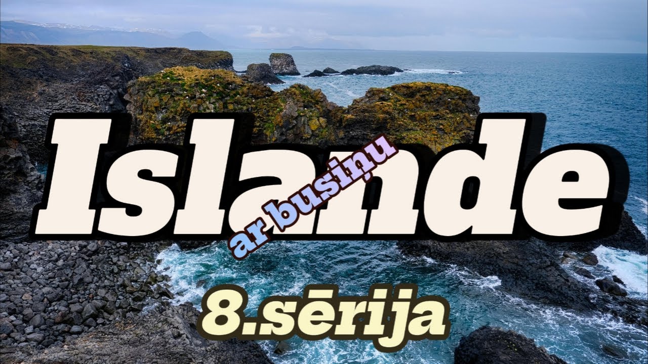 ISLANDE ar busiņu. 8.sērija. Glymur Waterfall,  Grábrók, Búðakirkja, Rauðfeldsgjá Gorge, Arnarstapi.