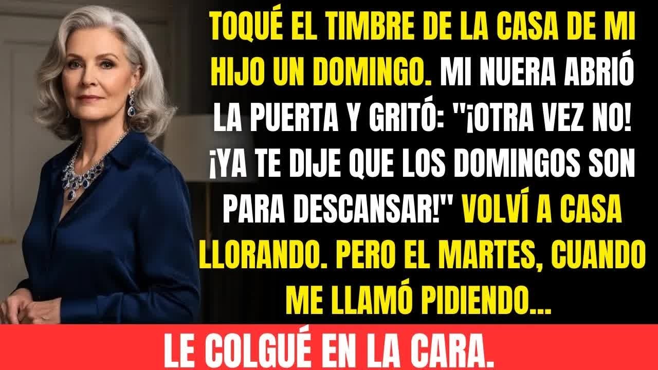 Mi nuera me gritó： ‘¡Otra vez no!’ cuando toqué el timbre  Días después pidió dinero… entonces y