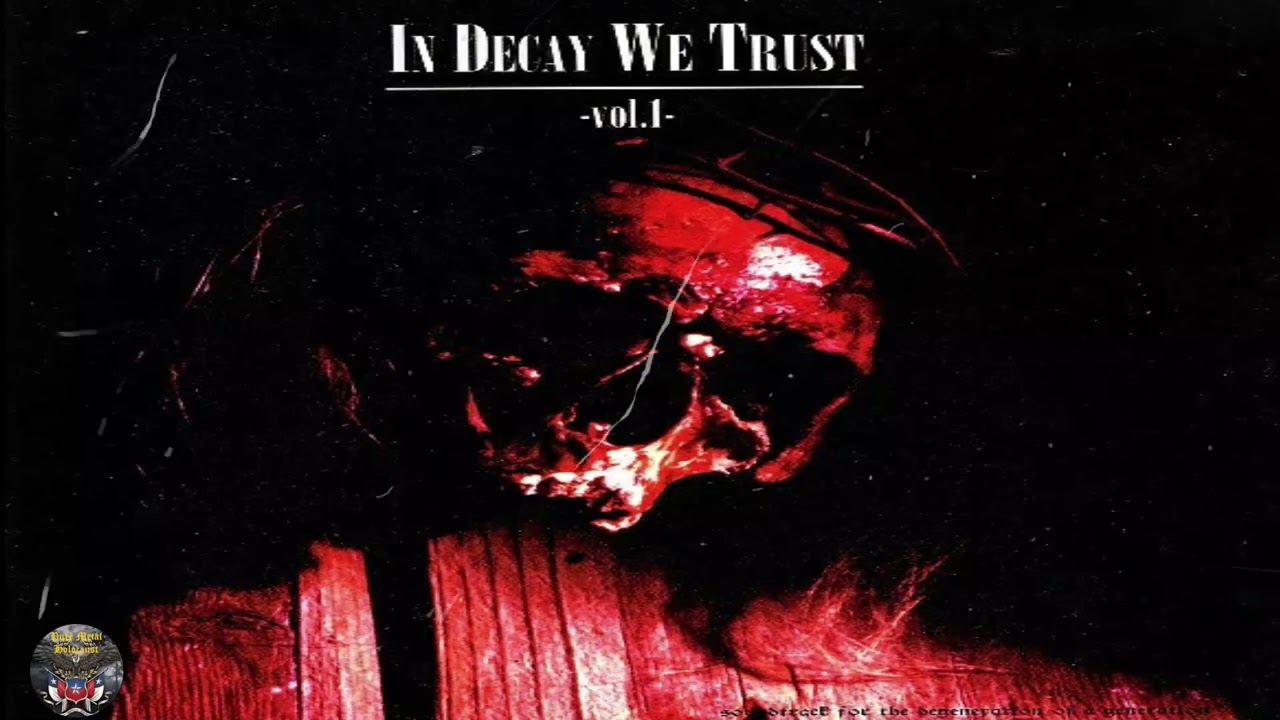 VARIOUS - IN DECAY WE TRUST VOL. 1 (Compilation 1998) (Avantgarde Music)