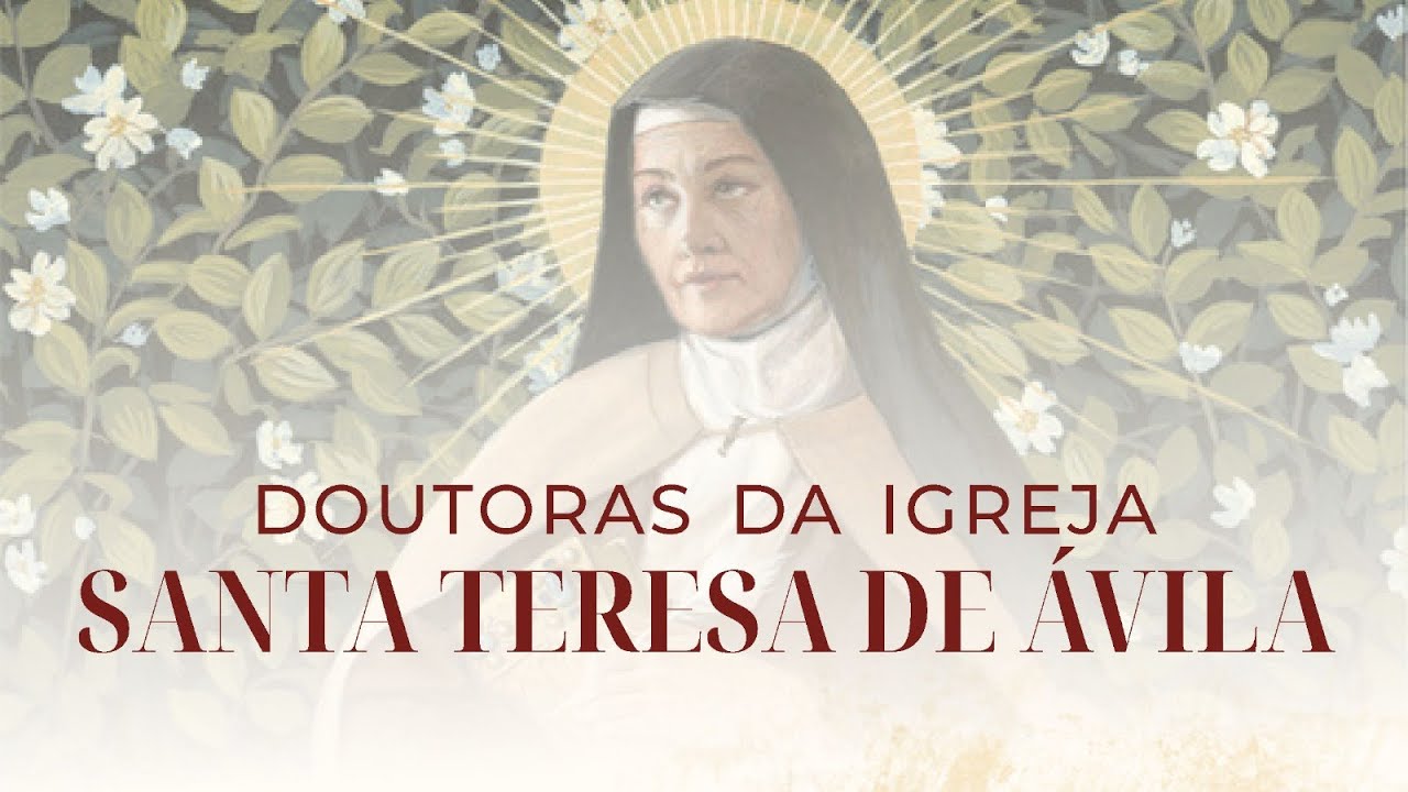 A Vida Interior das Doutoras da Igreja - Santa Teresa de Ávila - Orlando Nolasco