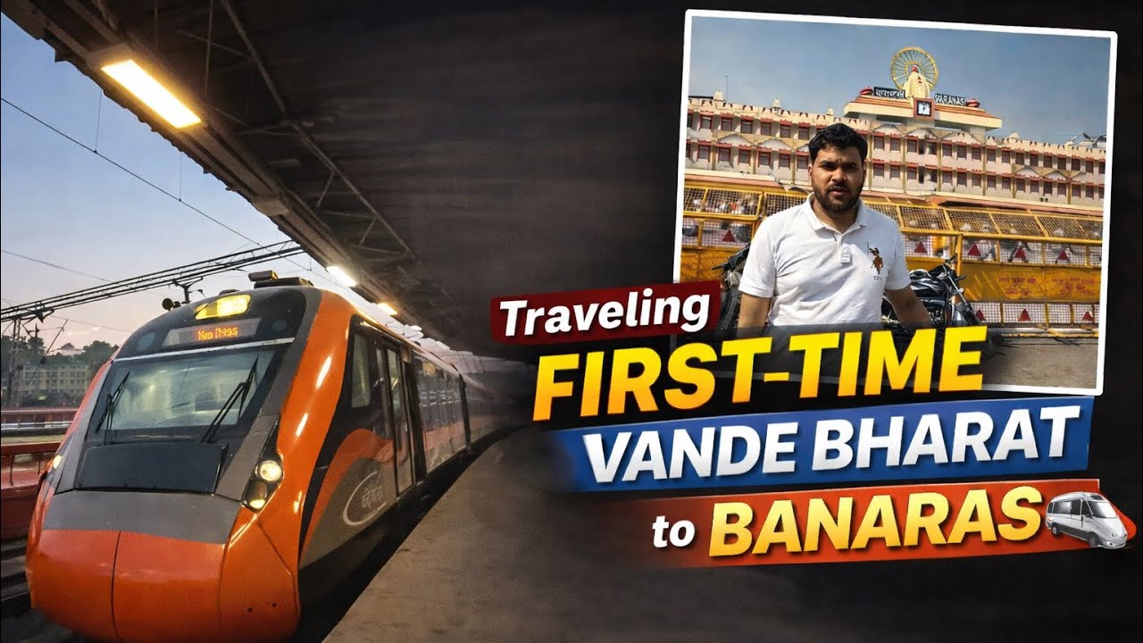 First Time Traveling in Vande Bharat Express 🚄 | Delhi to Banaras Journey | Vlog