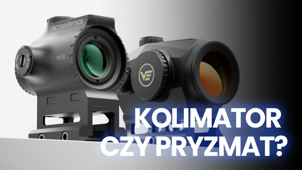 Kolimator czy pryzmat? Co będzie lepszym wyborem?