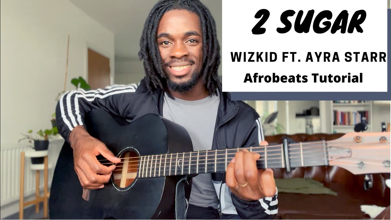 How to Play 2 SUGAR by Wizkid
