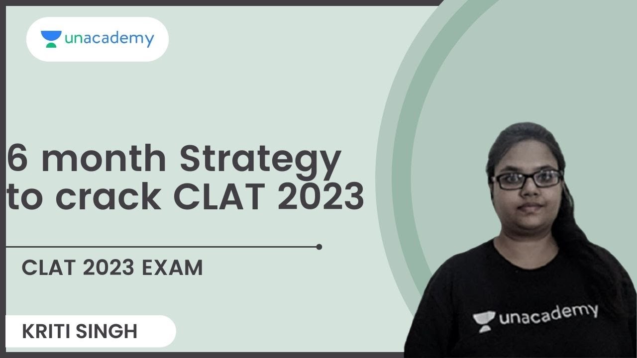 6 month Strategy to crack CLAT 2023 | Kriti Singh | Clat 2023
