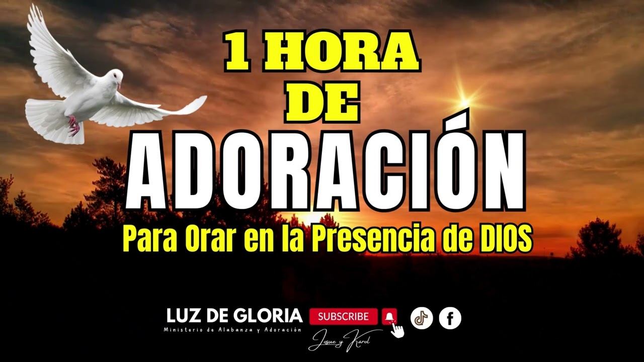 1 HORA DE ADORACIÓN PARA ORAR EN PRESENCIA DE DIOS // música cristiana //