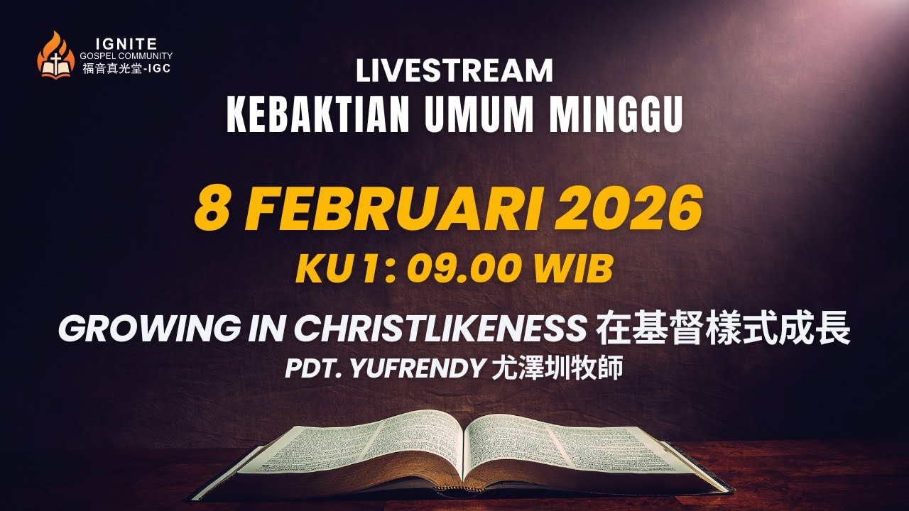 Kebaktian Umum IGC | 8 Februari 2026, Minggu | KU 1 09.00 WIB | Pdt Yufrendy