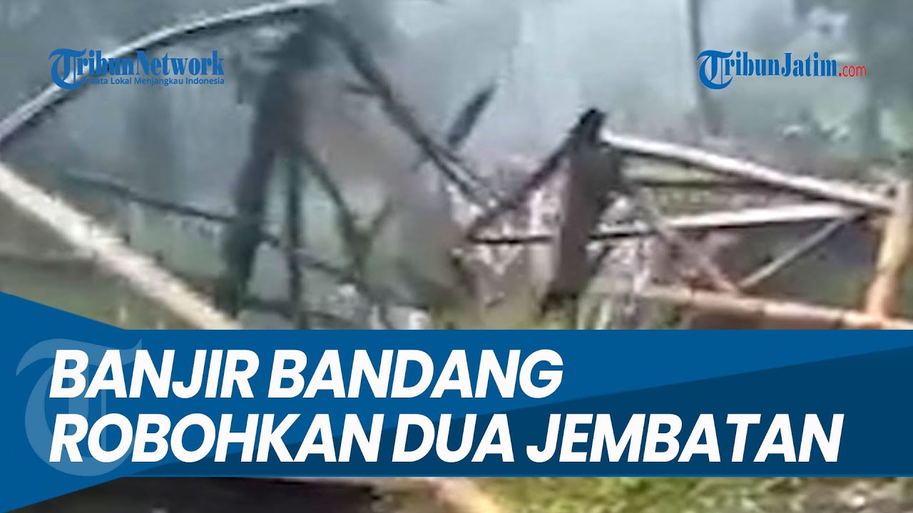 2 jembatan di Probolinggo roboh diterjang banjir bandang, BPBD pastikan tak ada warga yang terisolir