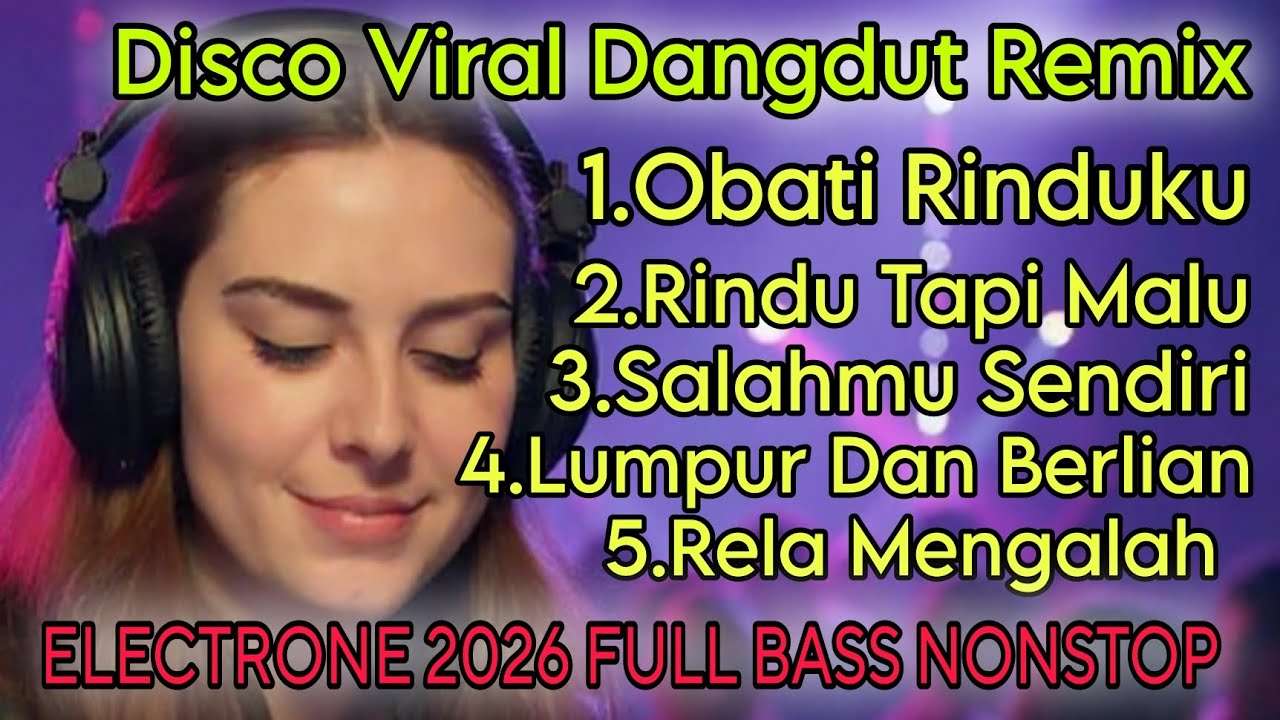 DISCO VIRAL DANGDUT REMIX ELECTRONE FULL ALBUM PILIHAN TERPOPULER 