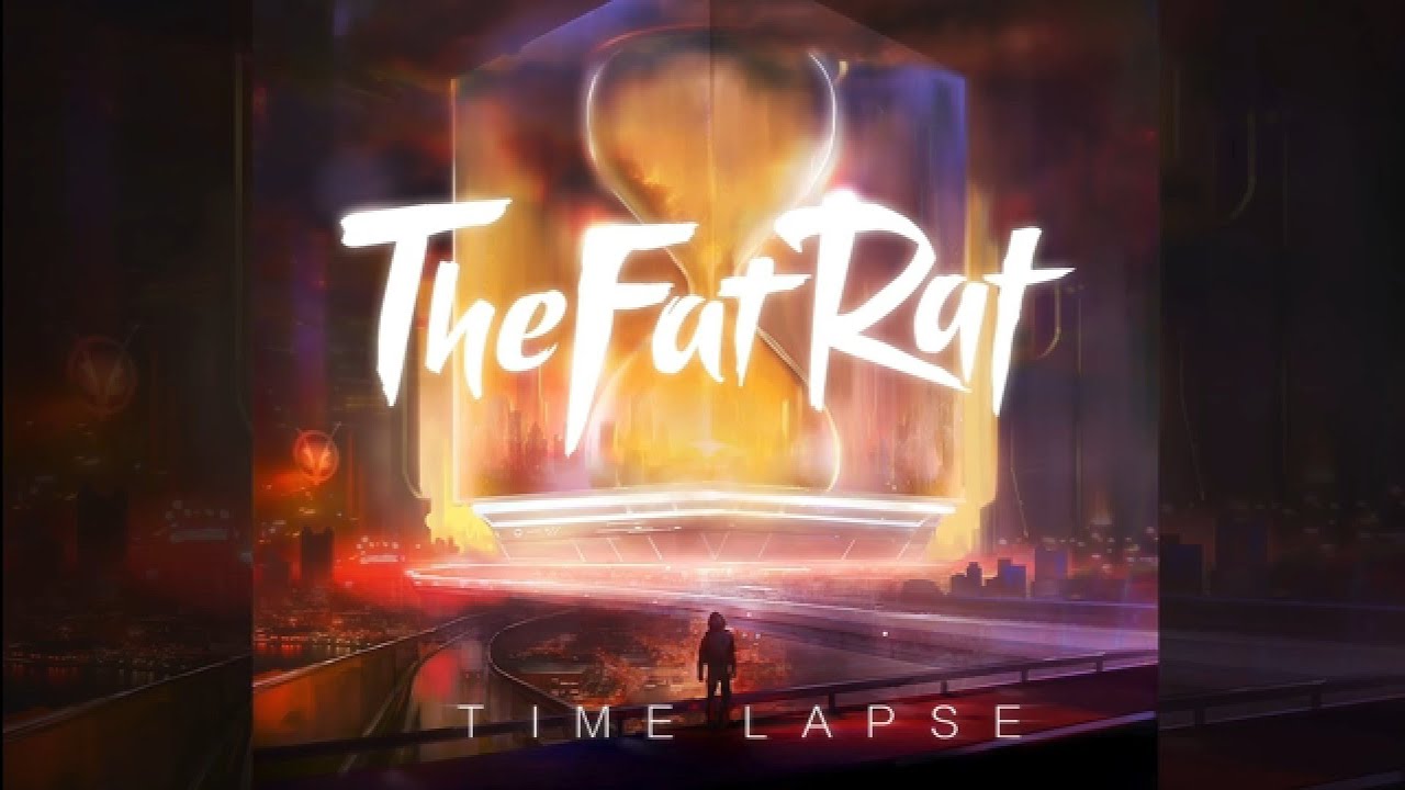 TheFatRat-Time Lapse Remake