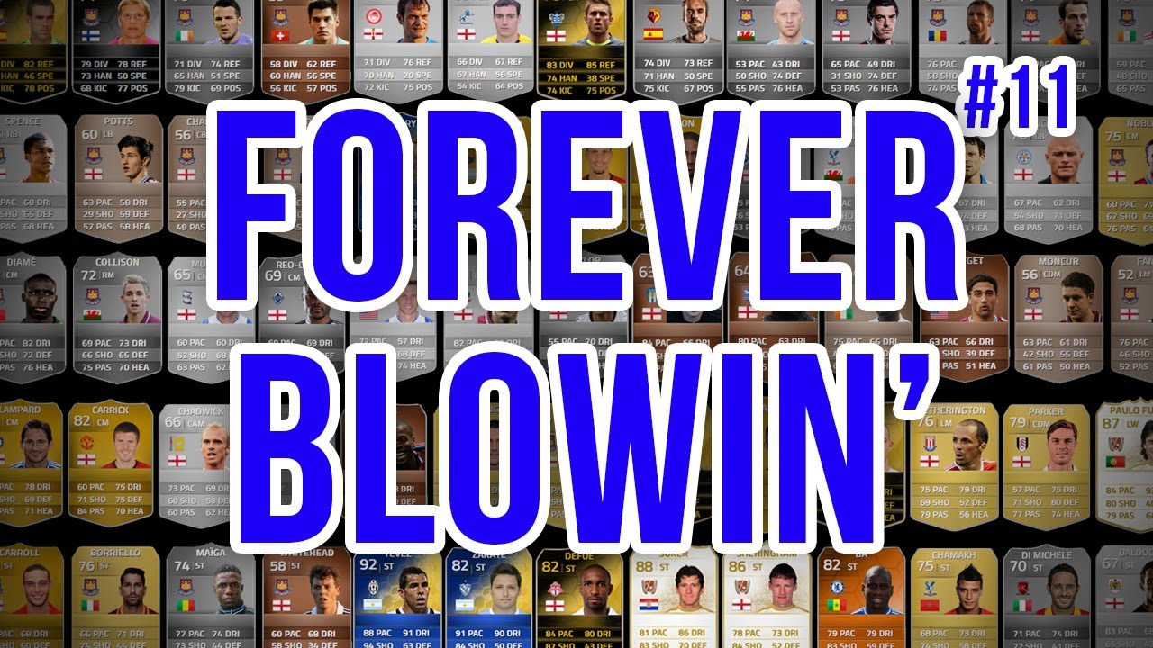 FOREVER BLOWIN' - #11 - Fifa 14 Ultimate Team