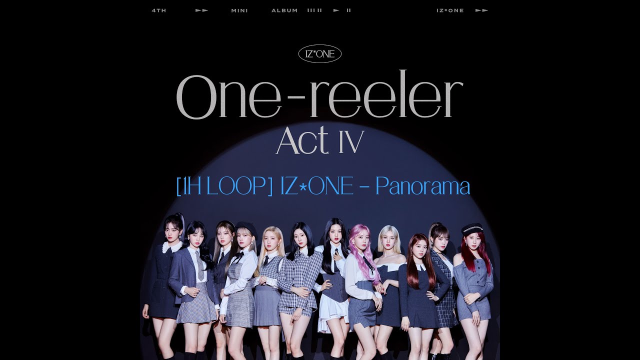 [1H LOOP] IZ*ONE(아이즈원) - Panorama(파노라마)