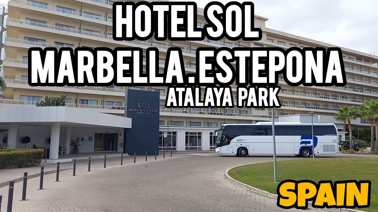 HOTEL SOL MARBELLA. ESTEPONA.ATALAYA PARK #marbella #estepona   #malaga #málaga #spain #espagne  🇪🇸