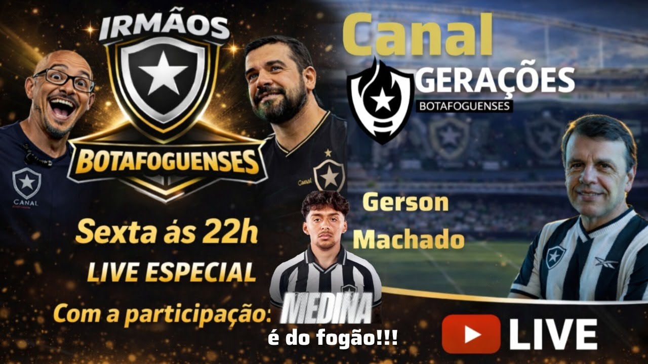 Medina é do fogão/ live especial com Gerson Machado canal gerações botafoguenses