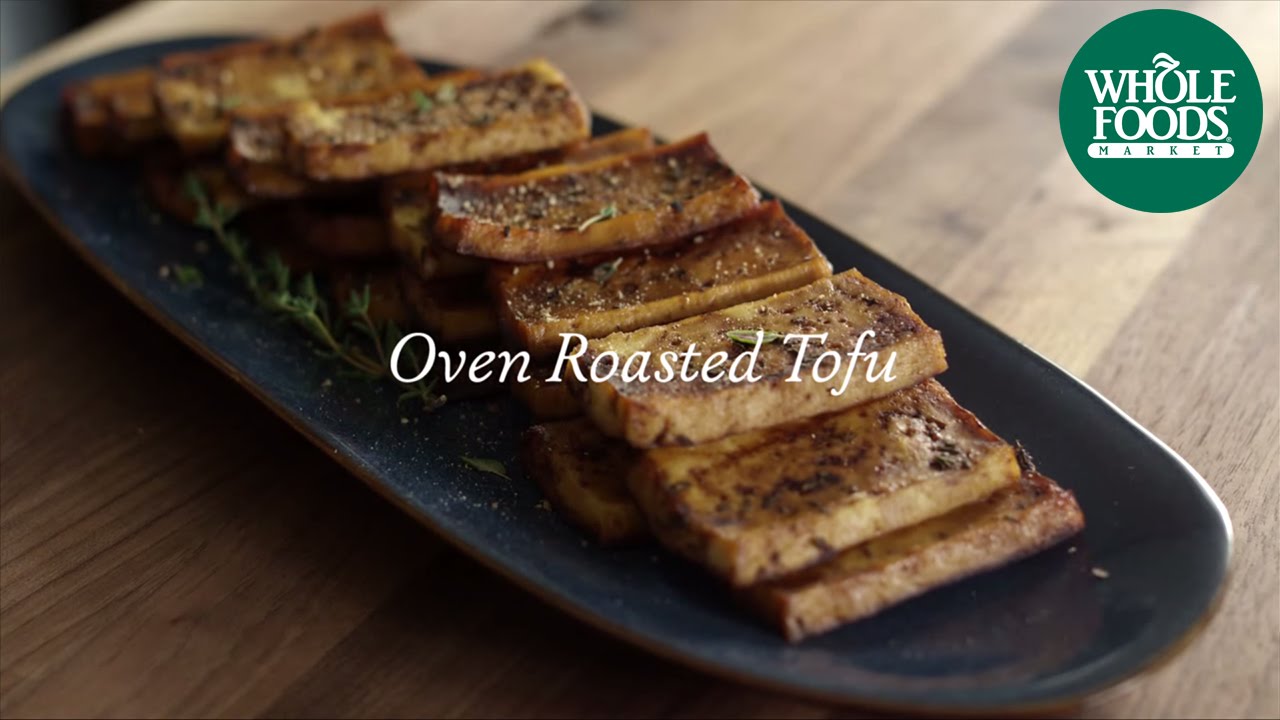 Homemade Healthy Recipe | Oven-Roasted Tofu | Whole Foods Market