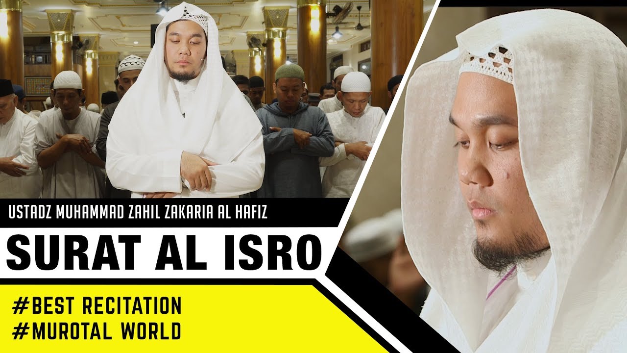 Beautiful Recitation || Murotal World || Ustadz Zahil Zakaria Al Hafiz || Surat Al Isro