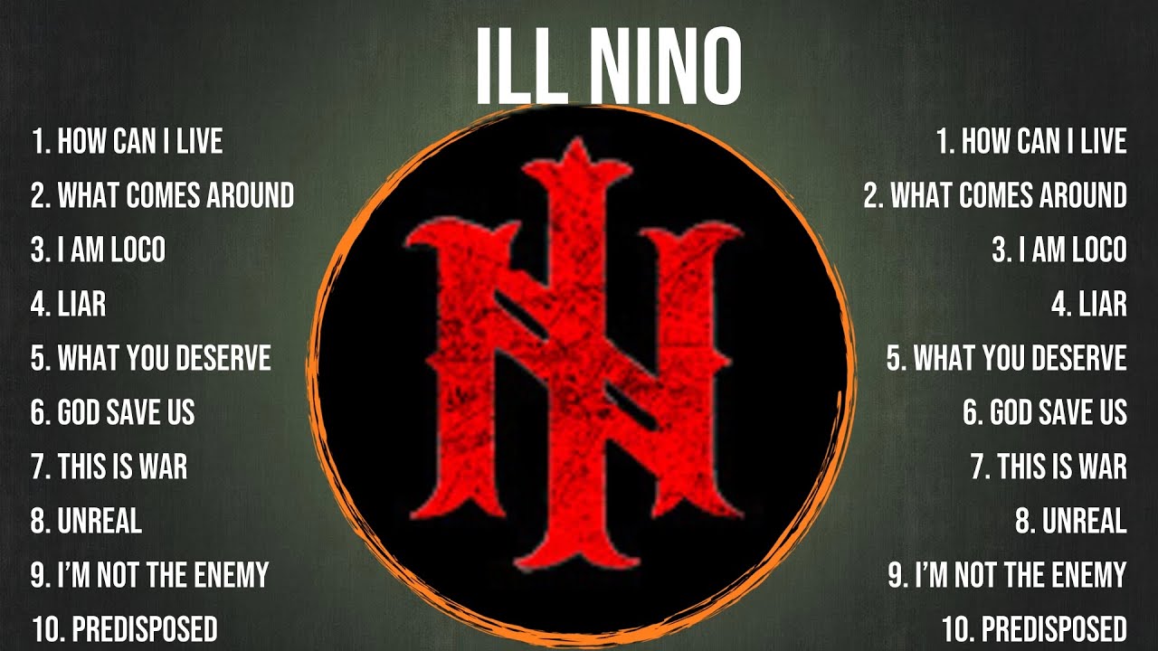 The Best Of Ill Nino ~ Ill Nino Greatest Hits 2024