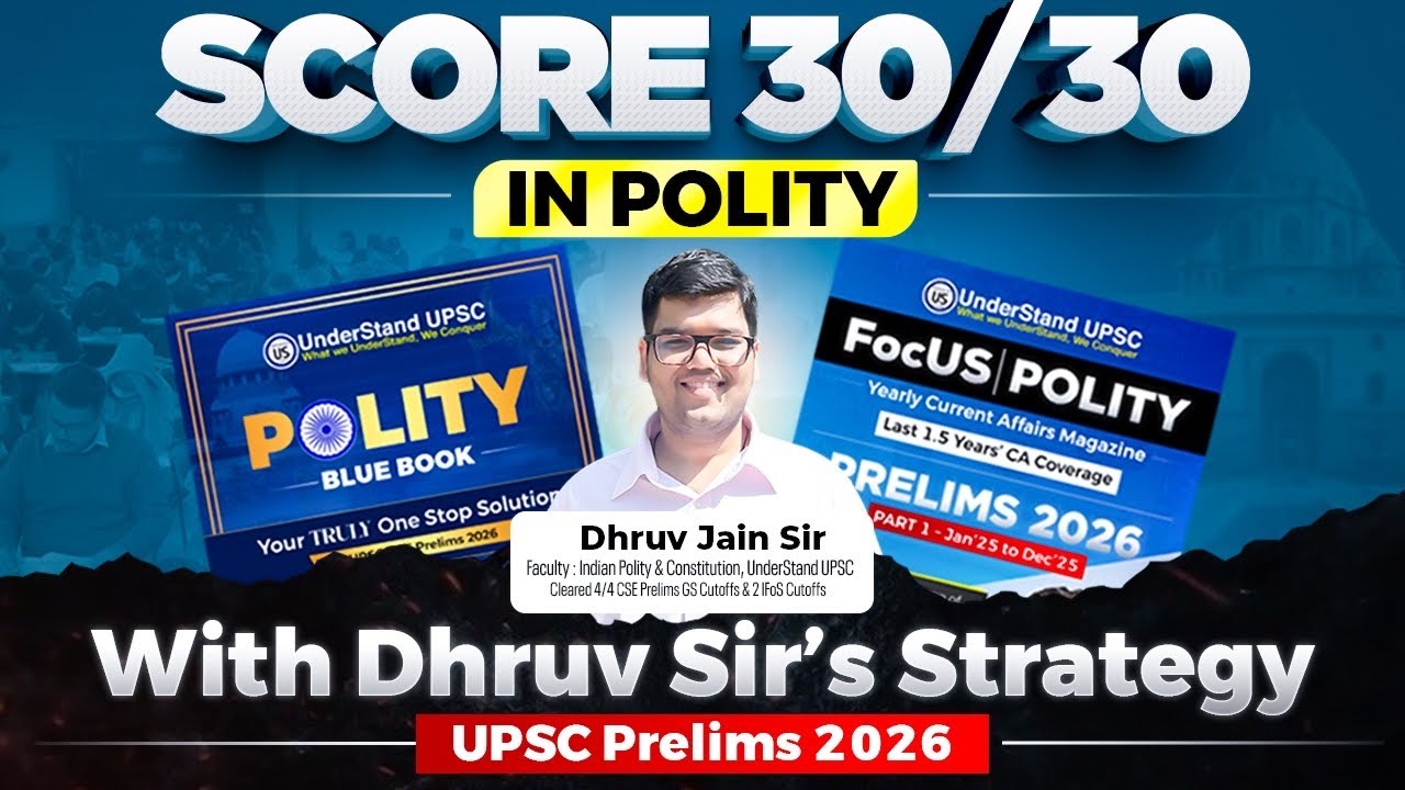 Polity *Master MAD Strategy* to Score 30/30 for UPSC Prelims 2026 by Dhruv Jain Sir