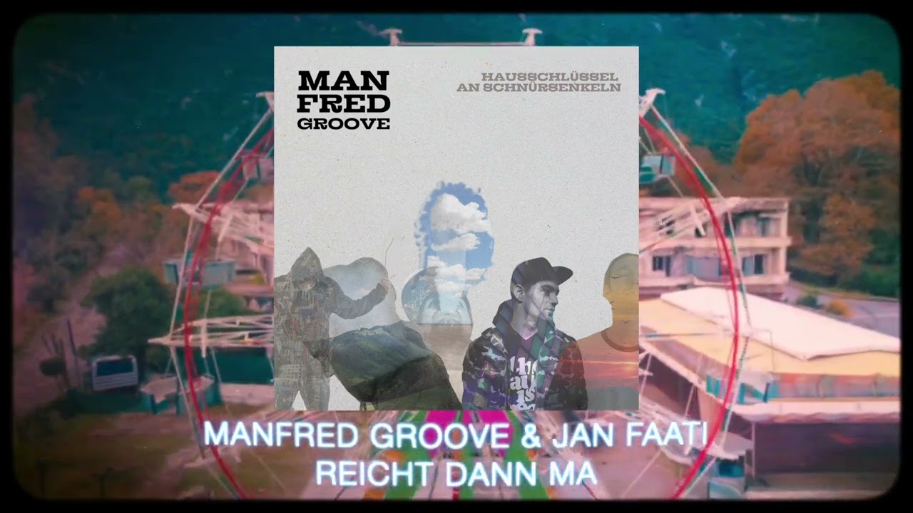 Song der Woche: Manfred Groove - Reicht dann ma