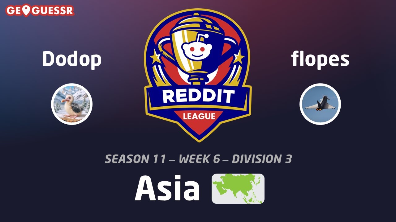 GeoGuessr Reddit League S11 - Week 6 - Asia - vs Dodop