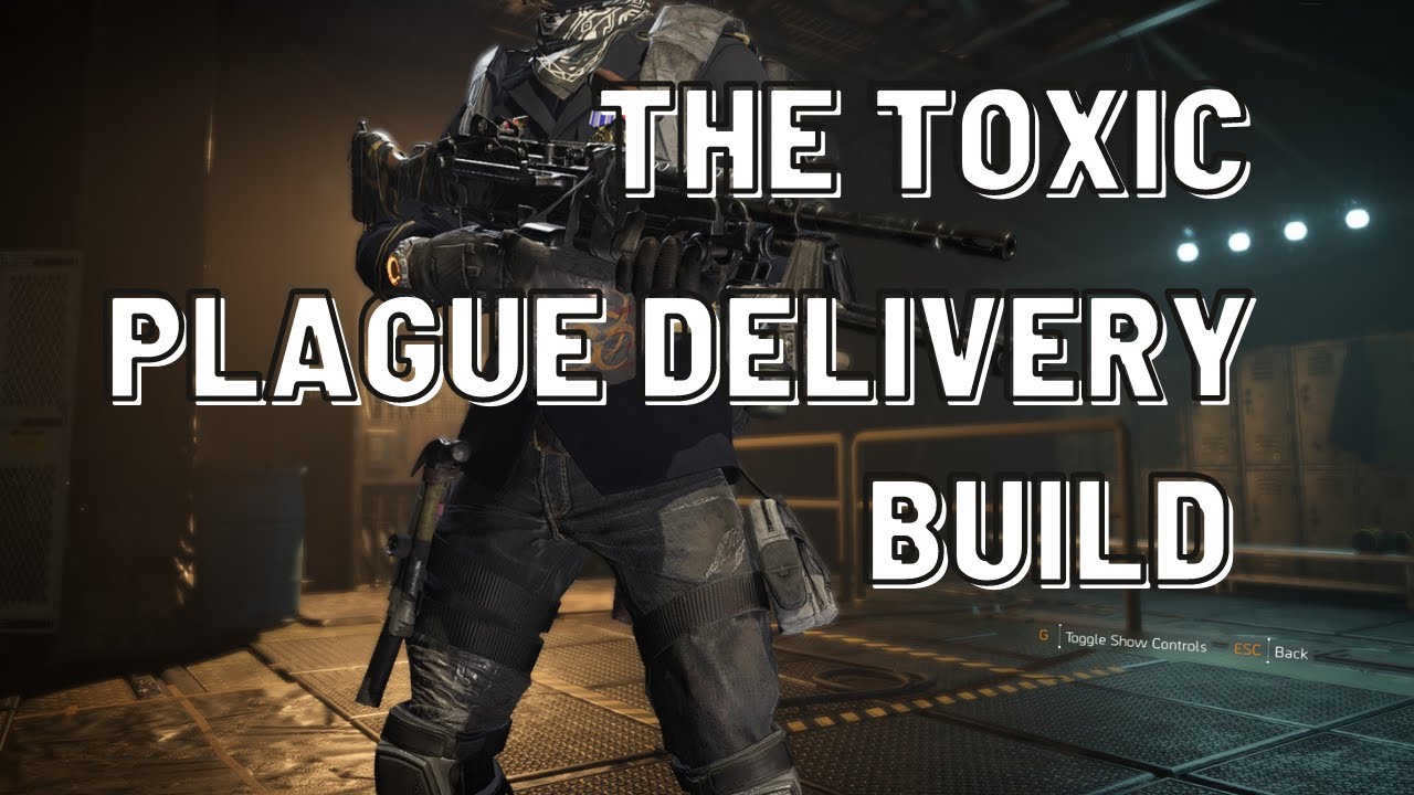 THE DIVISION 2 : TOXIC PLAGUE DELIVERY BUILD