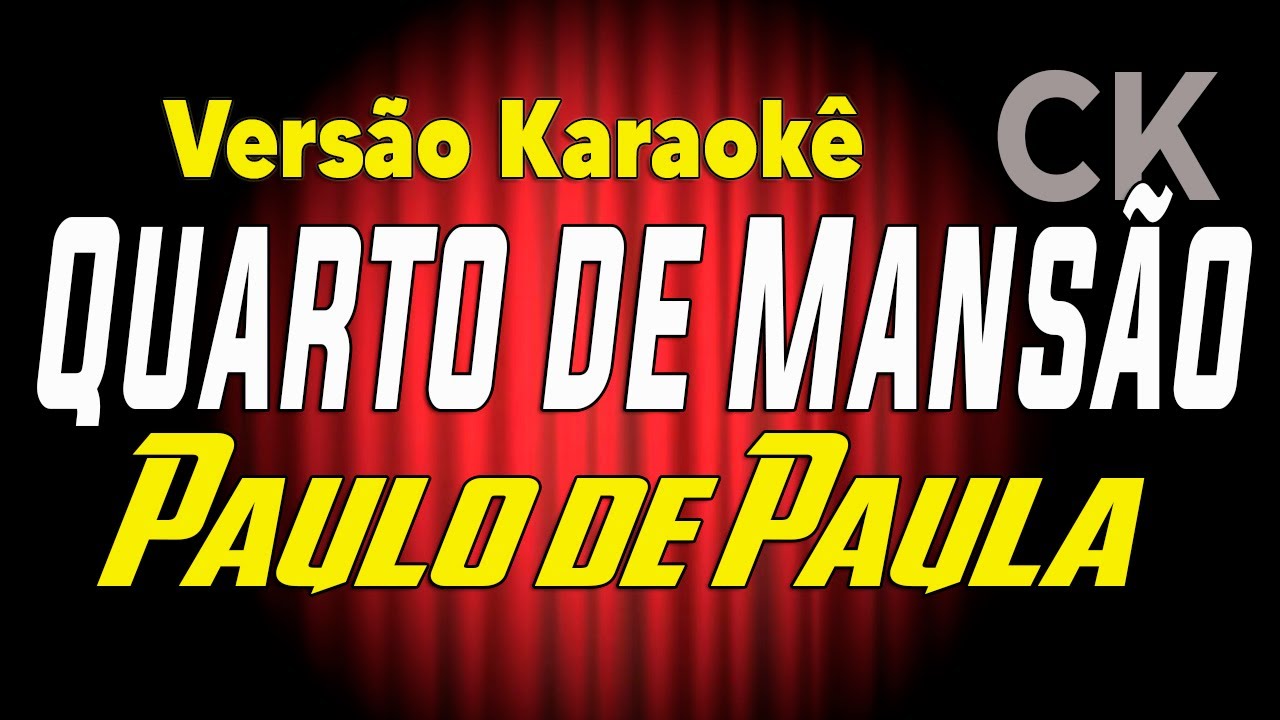 Paulo de Paula Quarto de Mansão Karaokê