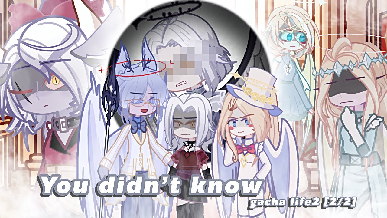 You didn’t know // gachalife 2 // hazbin hotel // hazbinmachia0609 [2/2]
