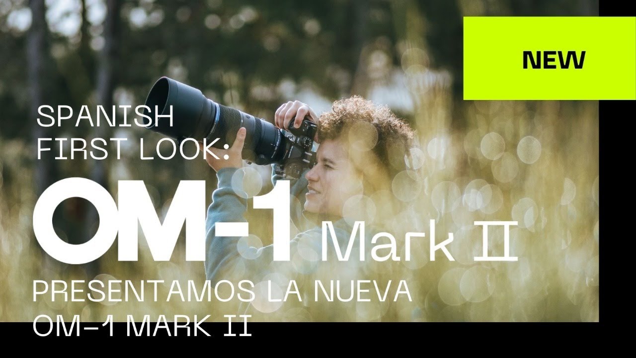 Spanish | First Look: Descubre la nueva OM-1 Mark II junto  a nuestro técnico experto Tito Garcia